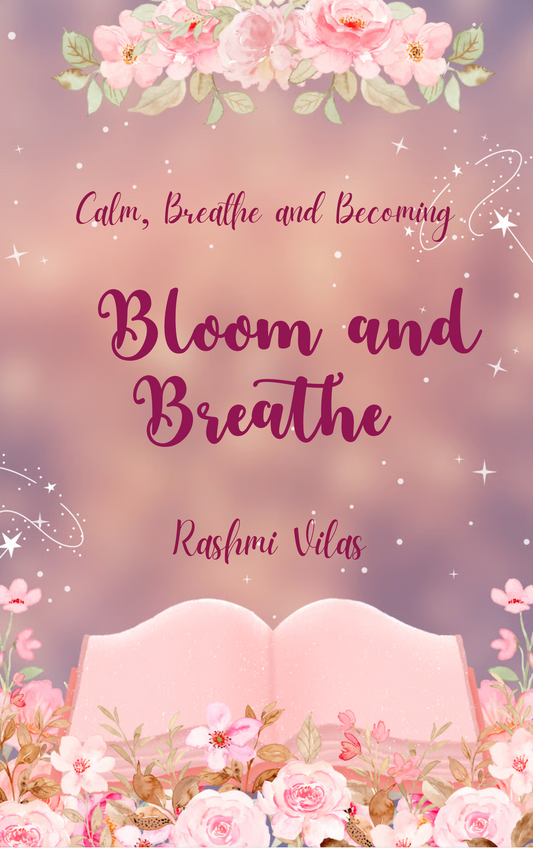 Bloom and Breathe