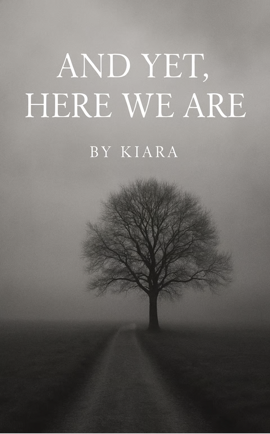 And Yet, Here We Are