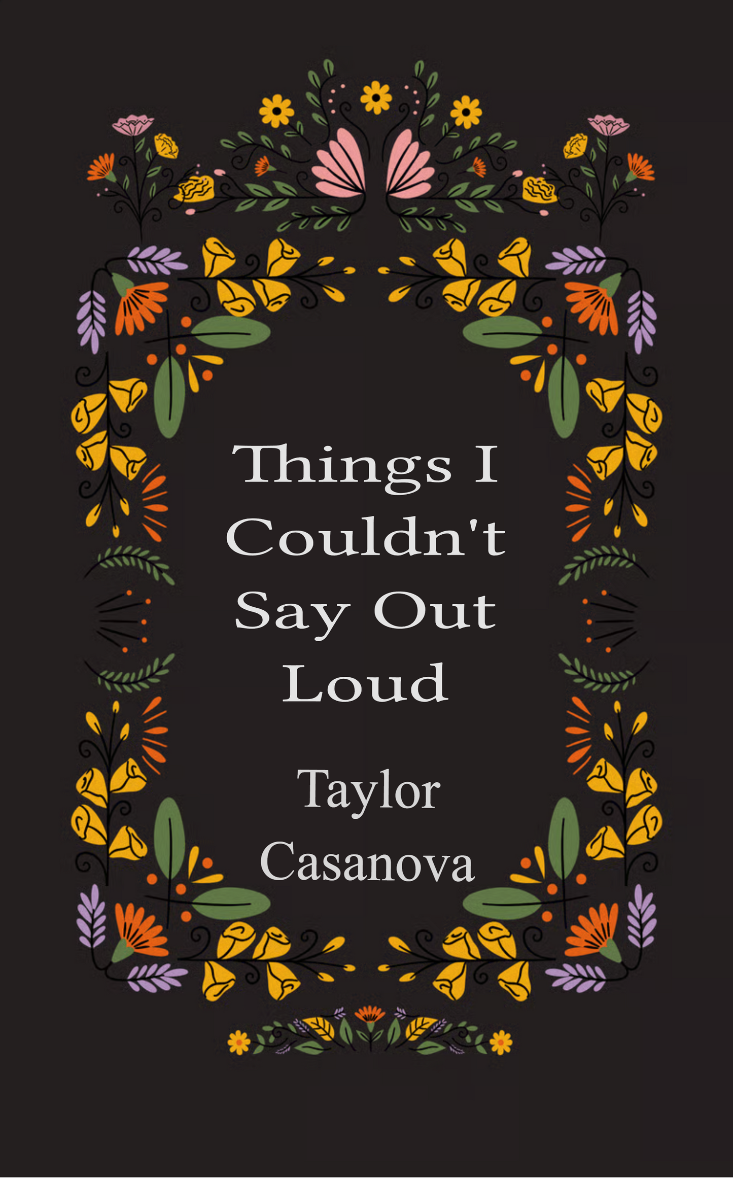Things I Couldn't Say Out Loud