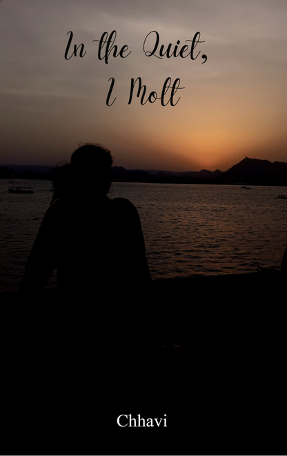 In the Quiet, I Molt