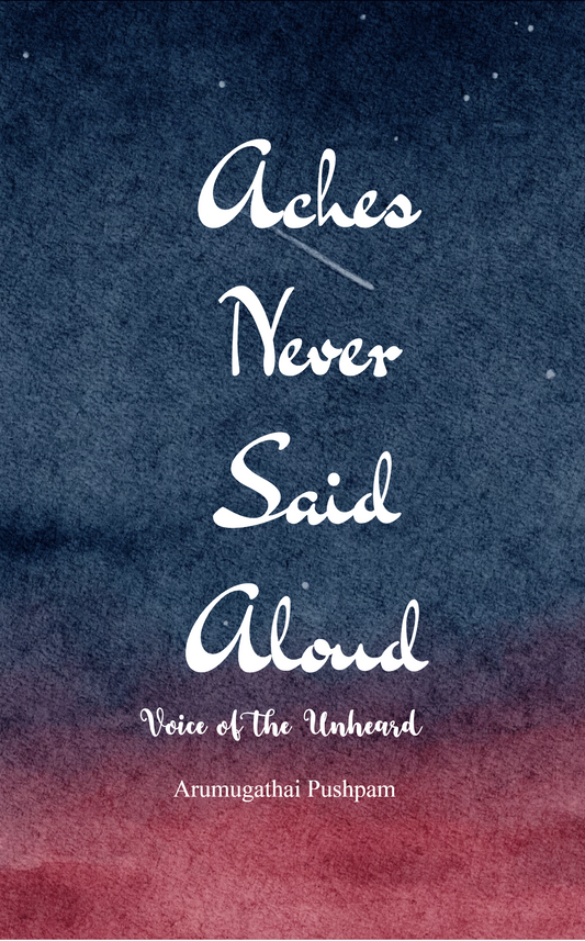 Aches Never Said Aloud