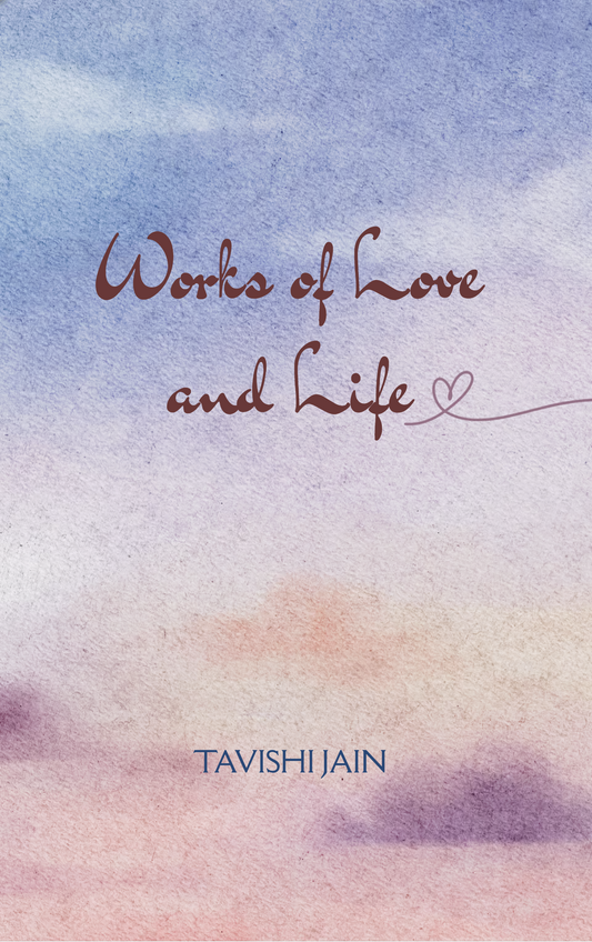 Works of Love and Life