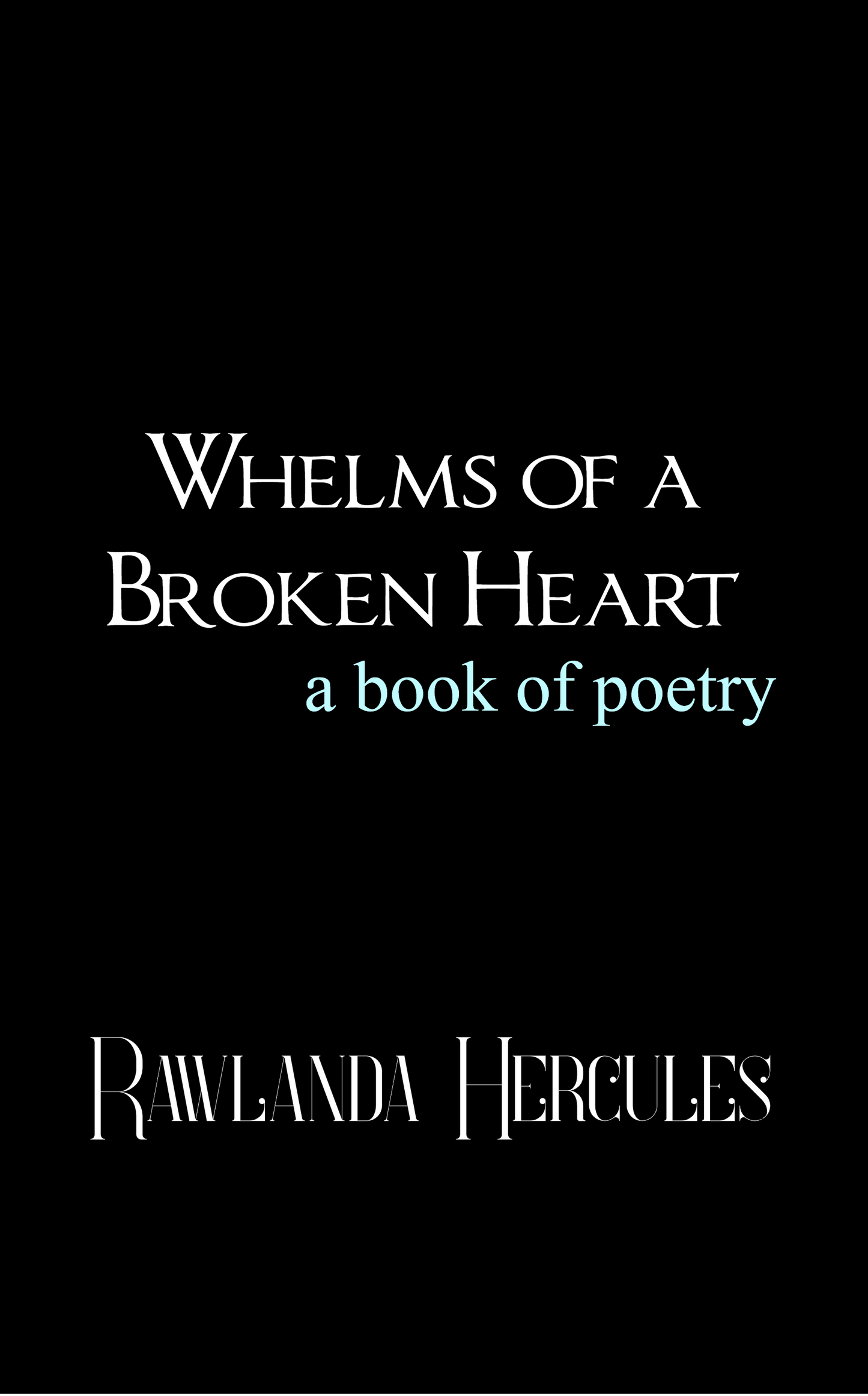 Whelms of a Broken Heart