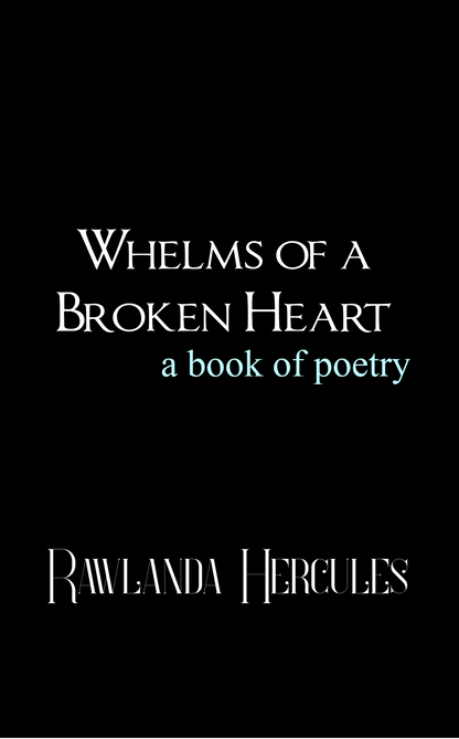 Whelms of a Broken Heart