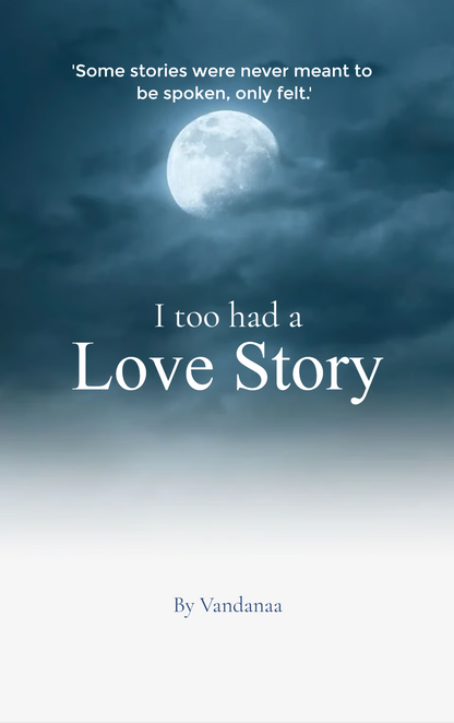 I too had a love story