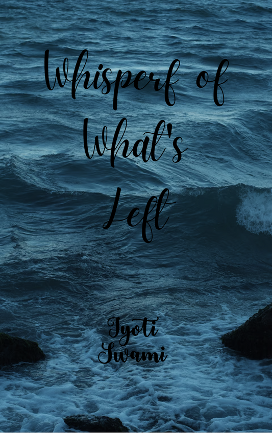 Whispers of What's Left