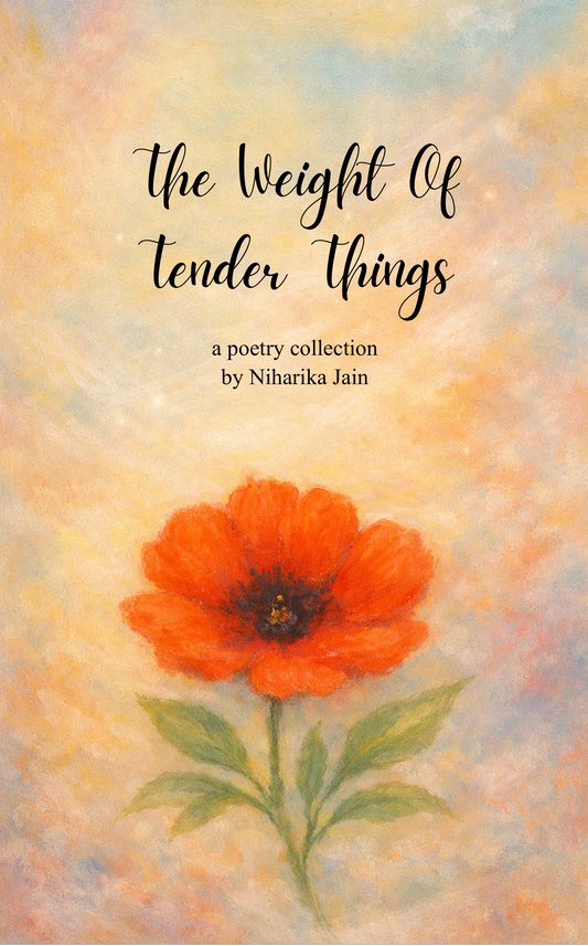 The Weight Of Tender Things