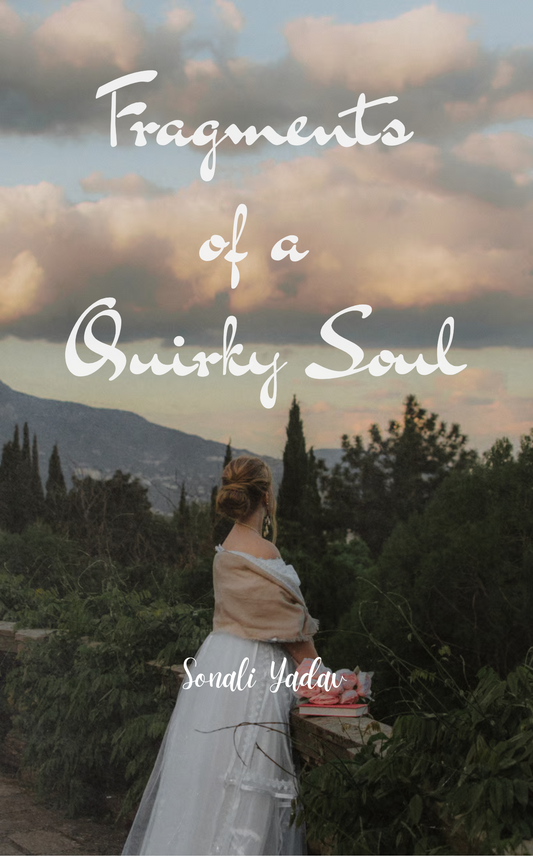 Fragments of a Quirky Soul