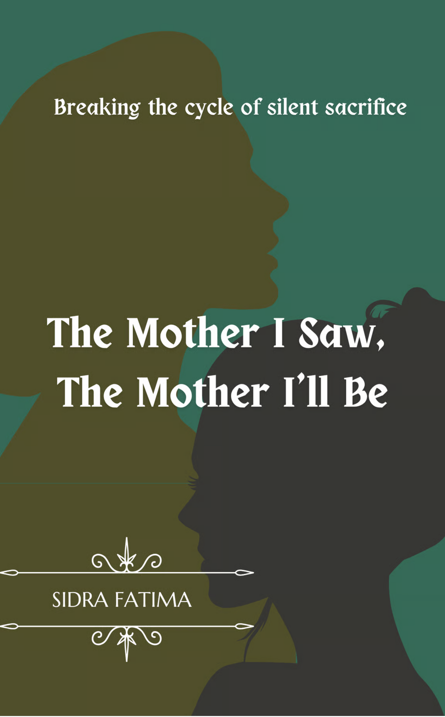 The Mother I Saw,  The Mother I’ll Be
