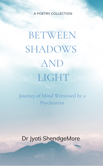 Between Shadows and Light