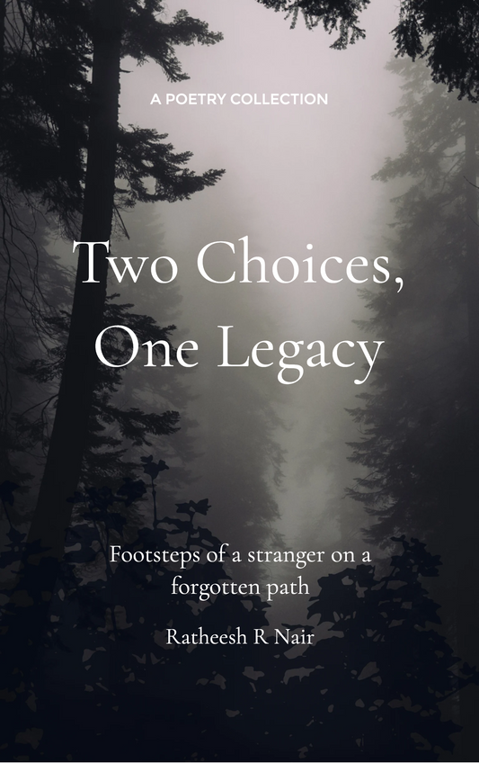 Two choices, One legacy