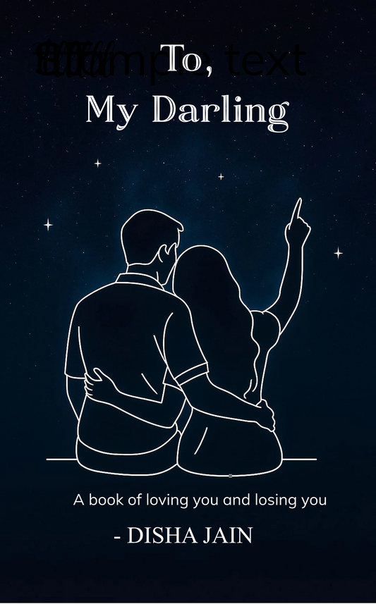 TO, MY DARLING